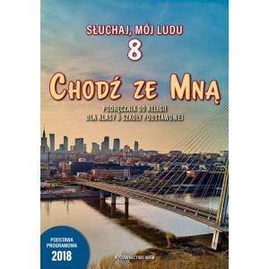 Religia. Szkoła podstawowa klasa 8. Chodź ze Mną. Podręcznik. ŚW