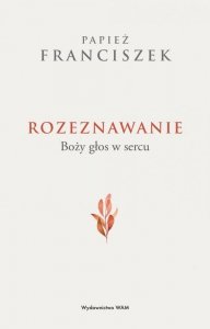 Rozeznawanie. Boży głos w sercu