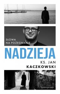 Nadzieja. Słowa na pożegnanie