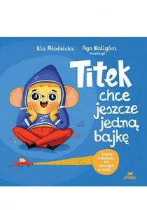 Titek chce jeszcze jedną bajkę