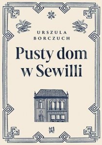 Pusty dom w Sewilli