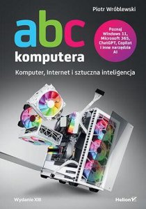 ABC komputera. Komputer, Internet i sztuczna inteligencja