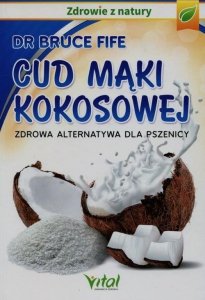 Cud mąki kokosowej. Zdrowa alternatywa dla pszenicy