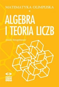 Algebra i teoria liczb. Matematyka olimpijska