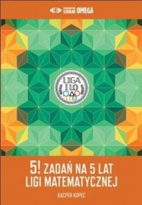5! zadań na 5 lat Ligi Matematycznej