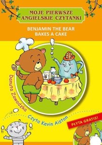 Moje pierwsze angielskie czytanki Benjamin the Bear Bakes a Cake