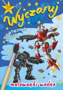 Wyczaruj galaktycznych łowców. Malowanki wodne