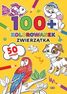 Zwierzątka. 100 + kolorowanek