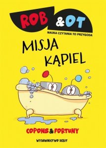 Rob & Ot. Misja Kąpiel. Tom 3