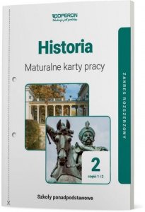 Historia 2. Szkoła ponadpodstawowa. Maturalne karty pracy. Zakres rozszerzony. Część 1 i 2