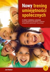 Nowy trening umiejętności społecznych dla dzieci i młodzieży z autyzmem lub ze specjalnymi potrzebam