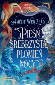 Pieśń srebrzysta, płomień nocy. Fantasy. Tom 1