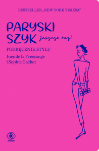 Paryski szyk jeszcze raz. Podręcznik stylu