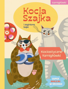 Kocia Szajka i zaginione bajki. Kociastyczne łamigłówki