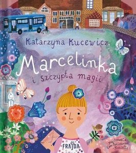 Marcelinka i szczypta magii