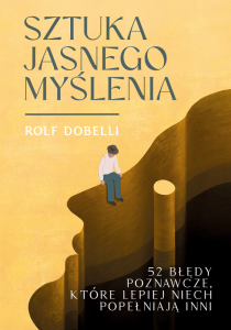 Sztuka jasnego myślenia