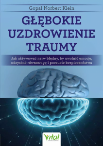Głębokie uzdrowienie traumy