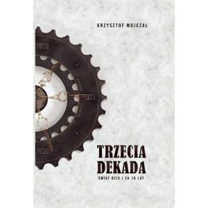 Trzecia dekada. Świat dziś i za 10 lat