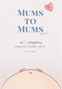 Mums to Mums (and Dads). Pregnancy - preparing for a revolution in your life