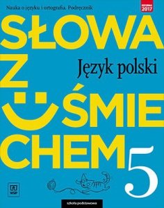Słowa z uśmiechem. Nauka o języku i ortografiia. Klasa 5 Podręcznik