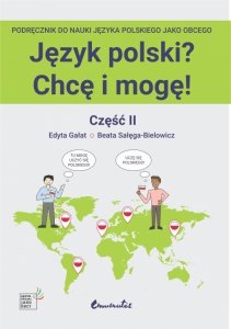 Język polski? Chcę i mogę! Część II. Podręcznik do nauki języka polskiego jako obcego na poziomie A1+ z nagraniami MP3 EBOOK