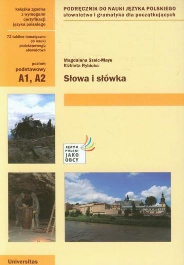 Słowa i słówka. Podręcznik do nauczania słownictwa i gramatyki dla początkujących. Tablice do słownictwa tematycznego (A1-A2)