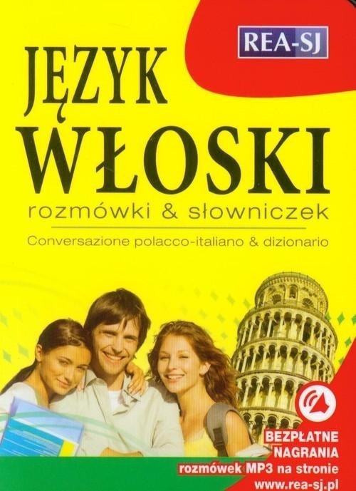 Język włoski. Rozmówki &amp; słowniczek. Conversazione polacco-italiano &amp; dizionario z nagraniami MP3