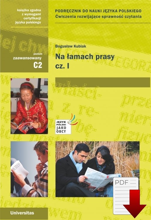 Na łamach prasy, cz. I. Podręcznik do nauki języka polskiego. Ćwiczenia rozwijające sprawność czytania (C2)