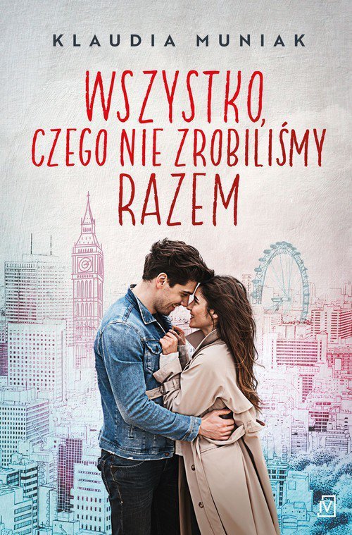 Wszystko, czego nie zrobiliśmy razem