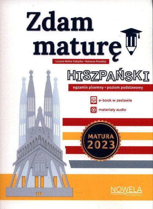 Zdam maturę! Język hiszpański, egzamin pisemny, poziom podstawowy. Matura 2023