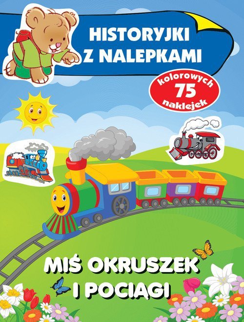 Miś Okruszek i pociągi Historyjki z nalepkami