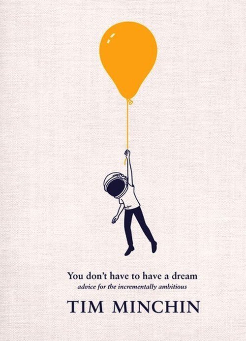 You Don&#039;t Have To Have A Dream