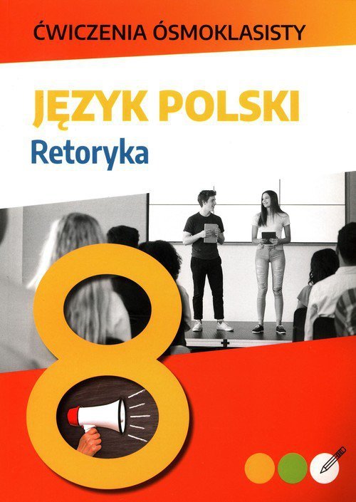 Ćwiczenia ósmoklasisty Język polski Retoryka