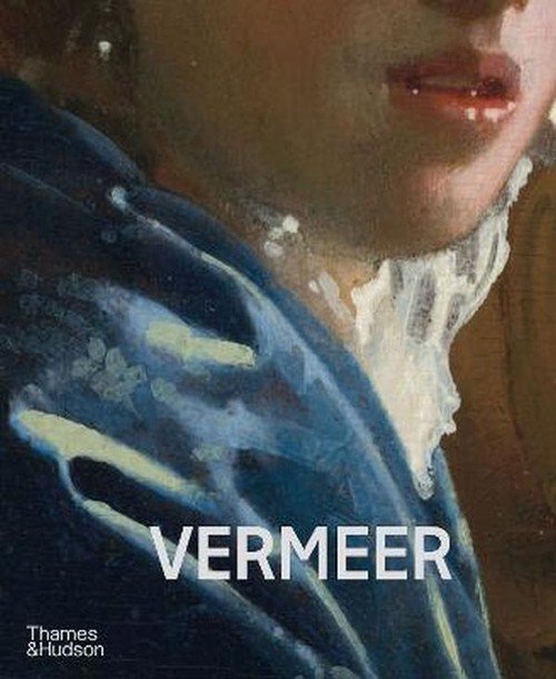 Vermeer The Rijksmuseum&#039;s major exhibition catalogue