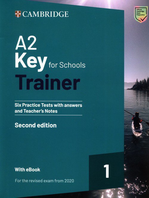 A2 Key for Schools Trainer 1 for the Revised Exam from 2020  Six Practice Tests with Answers and Teacher&#039;s Notes with Resou