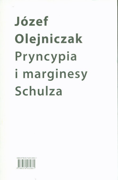 Pryncypia i marginesy Schulza. Eseje