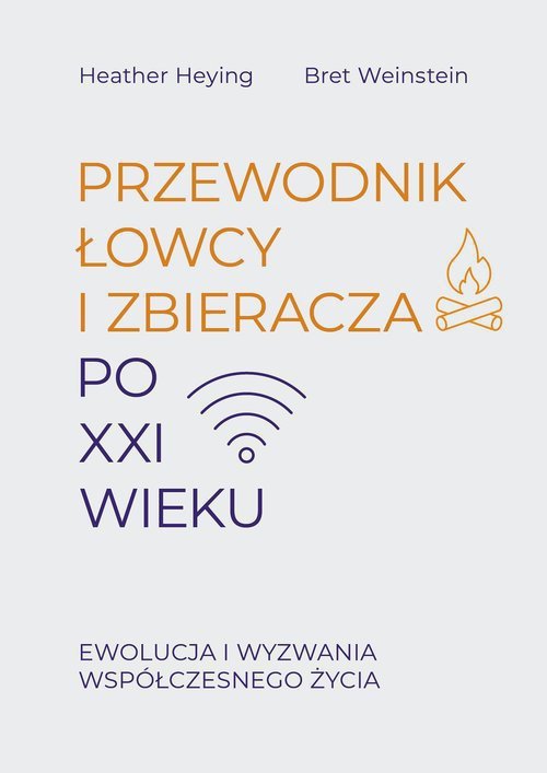 Przewodnik łowcy i zbieracza po XXI wieku. E