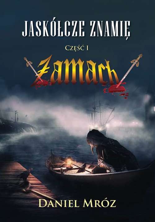 Jaskółcze znamię Część 1 Zamach