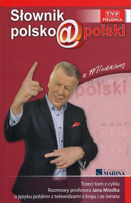 Słownik polsko@polski z Miodkiem. Tom 3