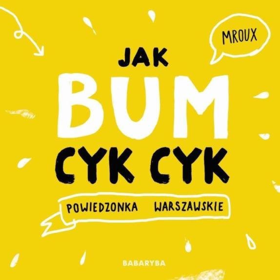 Jak bum cyk cyk. Powiedzonka warszawskie
