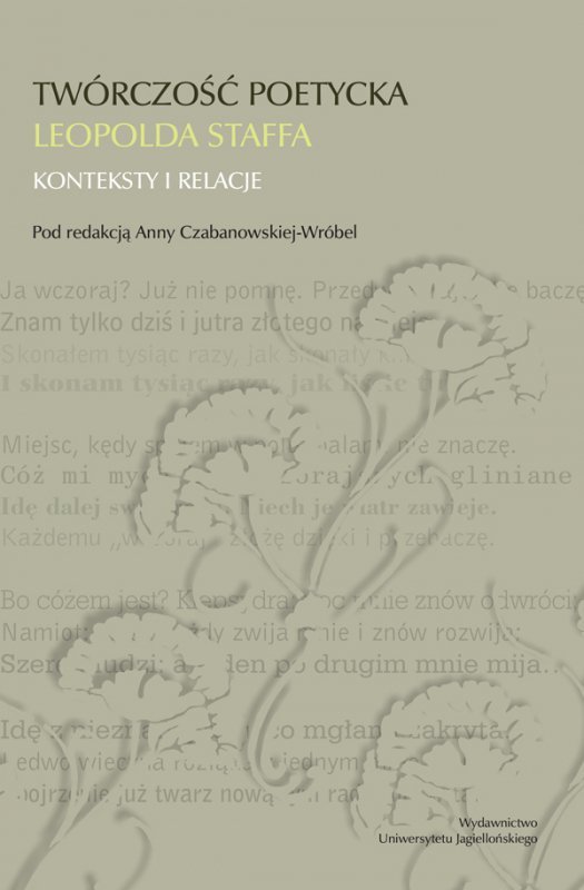 Twórczość poetycka Leopolda Staffa. Konteksty i relacje