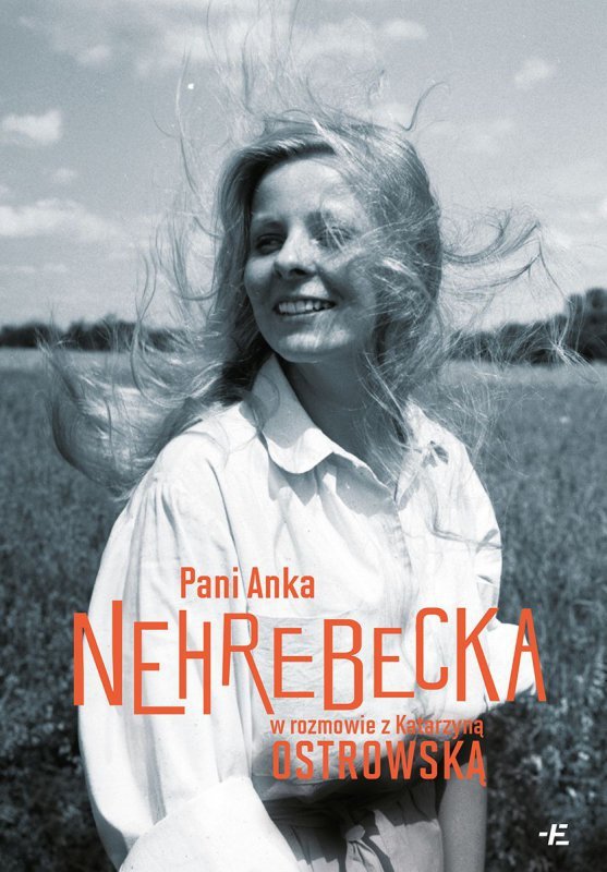 Pani Anka Nehrebecka w rozmowie z Katarzyną Ostrowską