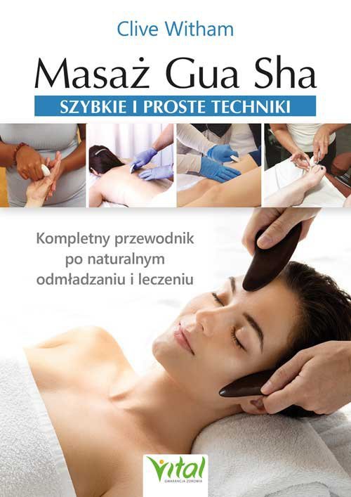 Masaż Gua Sha. Szybkie i proste techniki
