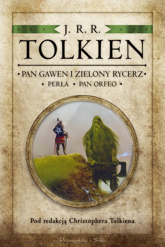 Pan Gawen i Zielony Rycerz. Perła. Pan Orfeo