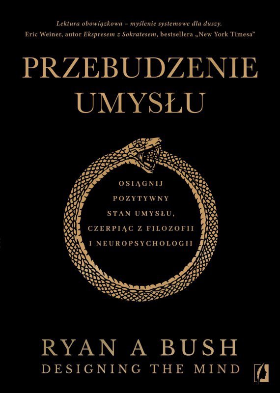 Przebudzenie umysłu. Osiągnij pozytywny stan umysłu czerpiąc z filozofii i neuropsychologii