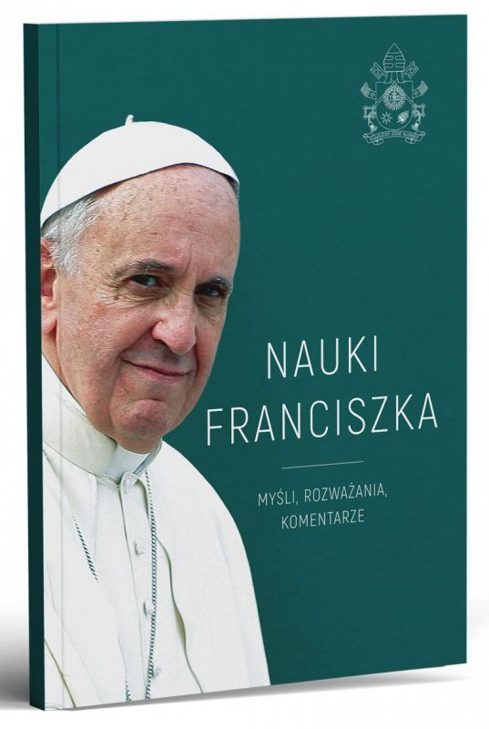 Nauki Franciszka. Myśli, rozważania, komentarze