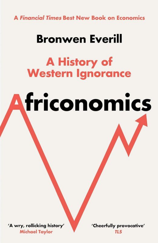 Africonomics. A History of Western Ignorance and African Economics wer. angielska