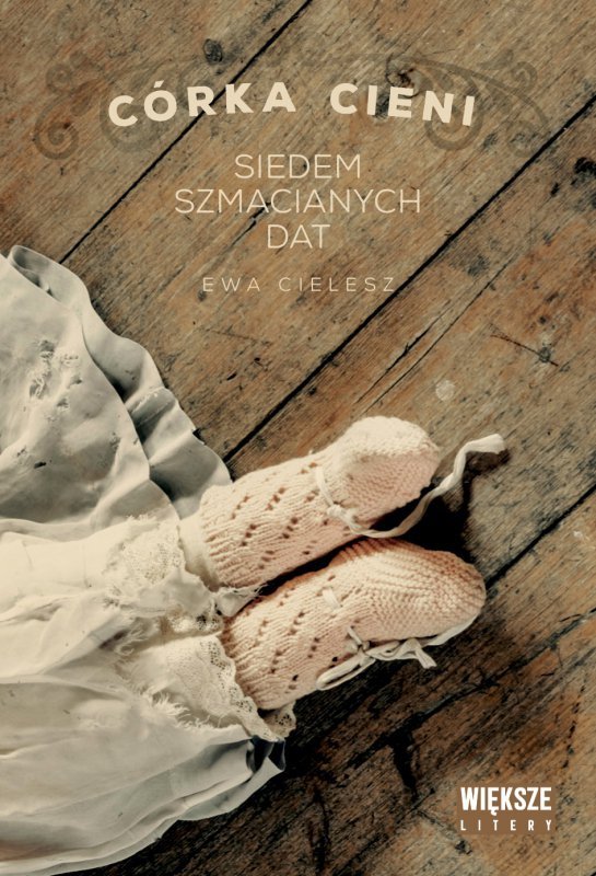 Siedem szmacianych dat. Córka cieni. Tom 1 (Duże Litery)