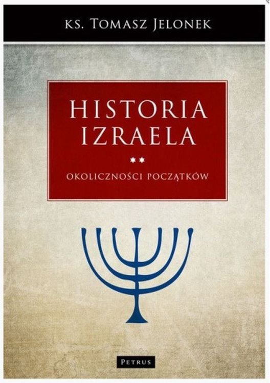 Okoliczności początków. Historia Izraela. Tom 2