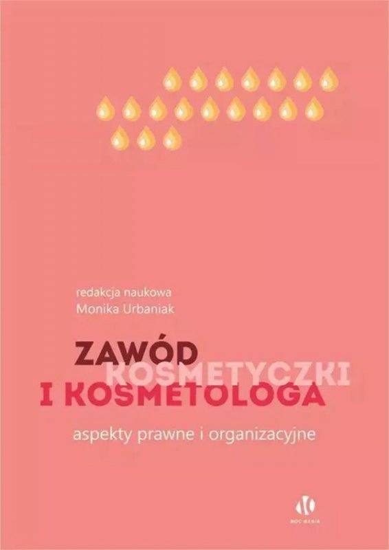Zawód kosmetyczki i kosmetologa.Aspekty prawne i organizacyjne